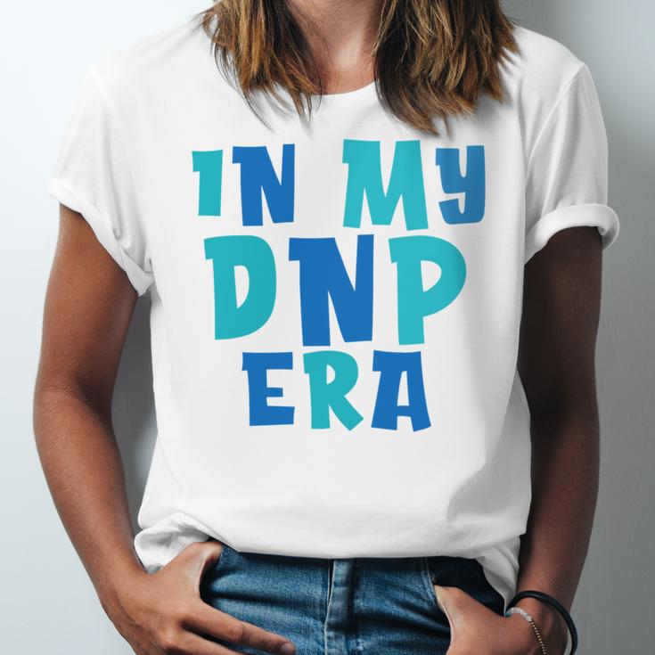 DNP Graduation In My DNP Era DNP Apparel Doctor Of Nursing Unisex Jersey T-Shirt
