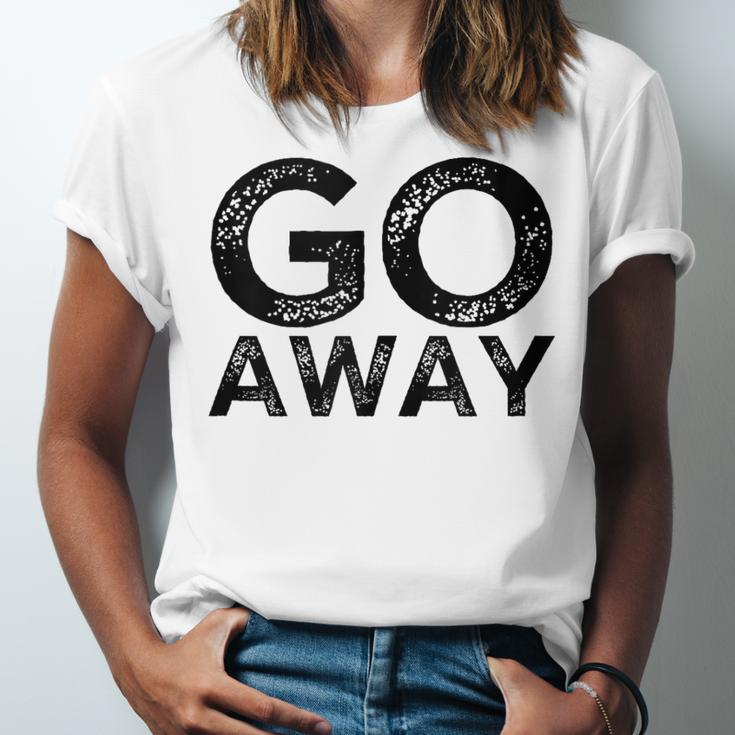 Go Away Sarcastic Antisocial Introvert Saying Unisex Jersey T-Shirt Go Away Sarcastic Antisocial Introvert Saying Unisex Jersey T-Shirt