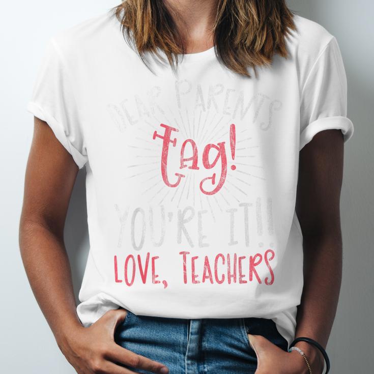 Graduation Teacher Shirt Dear Parents Tag Your It Men Women Kids Unisex Jersey T-Shirt