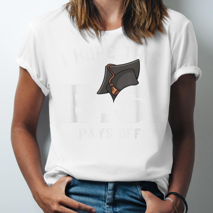 I Hope This BS Pays Off Graduation Bachelors Degree Unisex Jersey T-Shirt