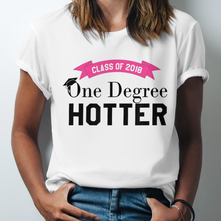 Hotter By One Degree Class Of 2018 Graduation T-Shirt Unisex Jersey T-Shirt