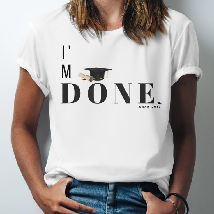 I'm Done College High School Graduation Senior Unisex Jersey T-Shirt