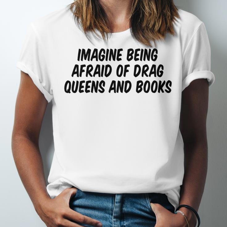 Imagine Being Afraid Of Drag Queens And Books Premium Unisex Jersey T-Shirt