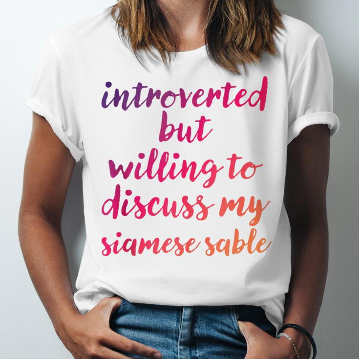 Introverted Willing To Discuss Siamese Sable Introvert Unisex Jersey T-Shirt