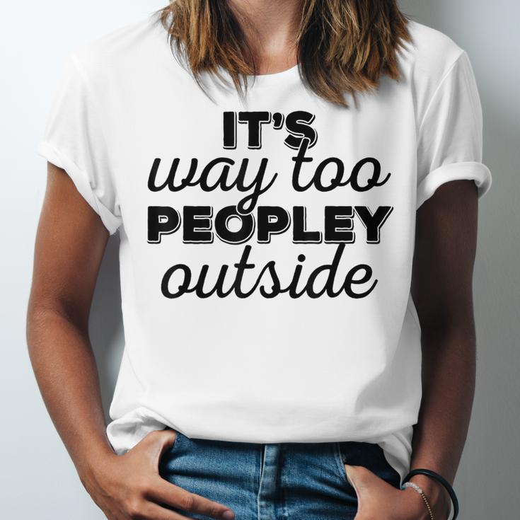 It's Way To Peopley Outside Introvert Unisex Jersey T-Shirt It's Way To Peopley Outside Introvert Unisex Jersey T-Shirt