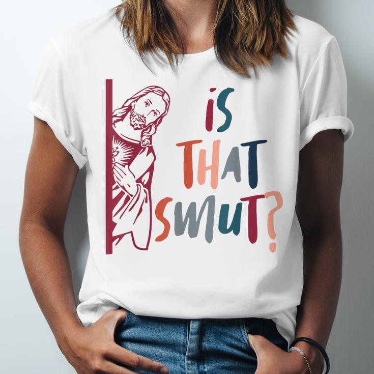 Jesus God Smut Reader Smut Reading Book Is That Smut Unisex Jersey T-Shirt