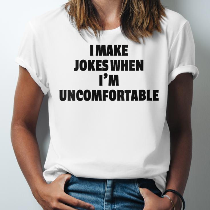 I Make Jokes When Im Uncomfortable Sarcastic Introvert Unisex Jersey T-Shirt I Make Jokes When Im Uncomfortable Sarcastic Introvert Unisex Jersey T-Shirt