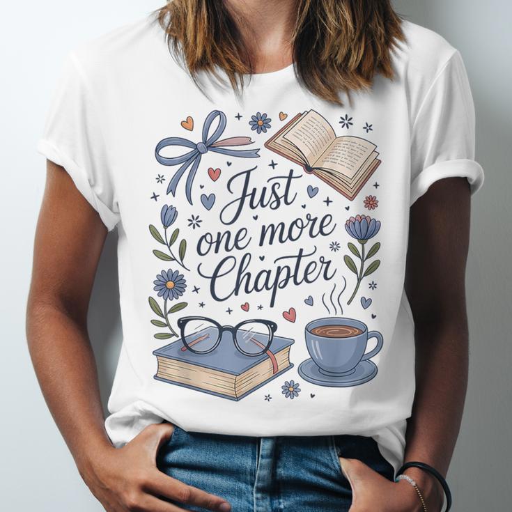 Just One More Chapter Book Lover Reading Quote Unisex Jersey T-Shirt