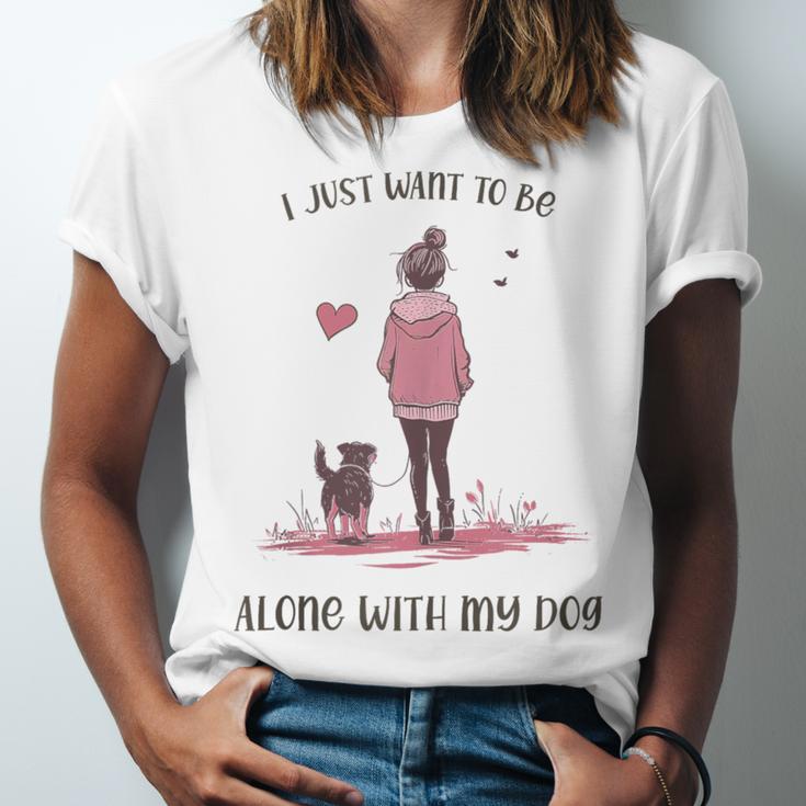 I Just Want To Be Alone With My Dog For Introvert Dog Mom Unisex Jersey T-Shirt I Just Want To Be Alone With My Dog For Introvert Dog Mom Unisex Jersey T-Shirt