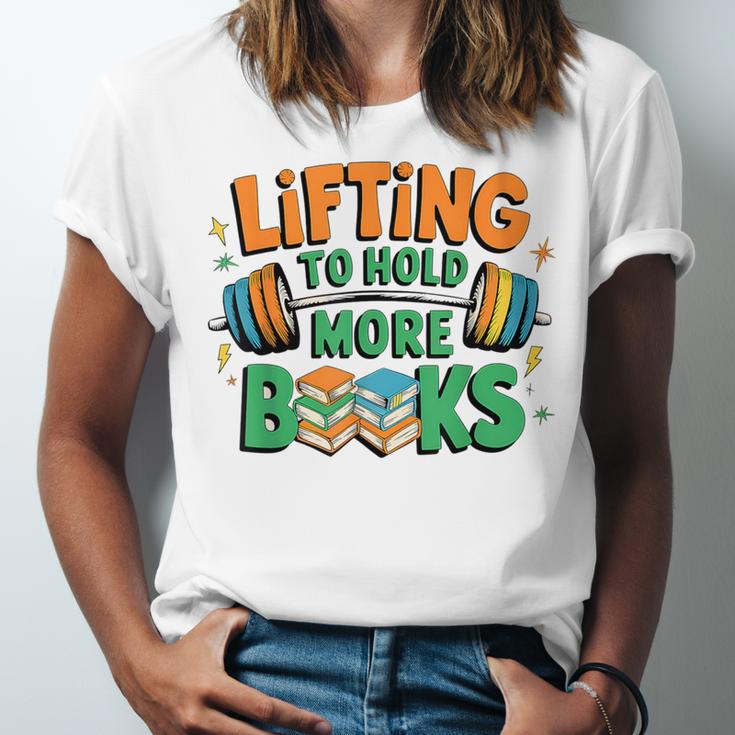 Lifting To Hold More Books Weightlifting Workout Gym Lover Unisex Jersey T-Shirt