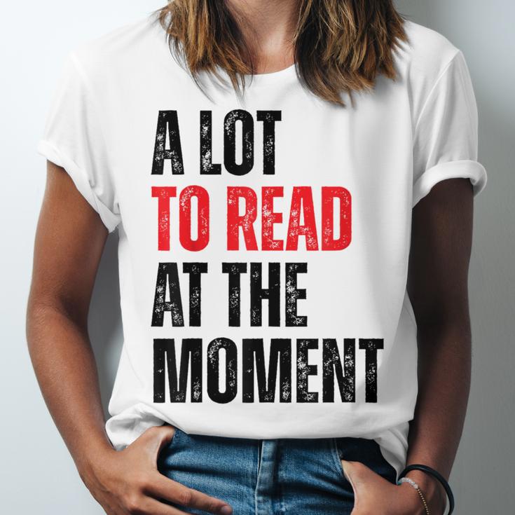 A Lot To Read At The Moment Reading Book Reader Nerd Unisex Jersey T-Shirt A Lot To Read At The Moment Reading Book Reader Nerd Unisex Jersey T-Shirt
