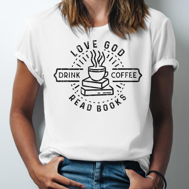 Love God Drink Coffee Read Books Book Lover Unisex Jersey T-Shirt