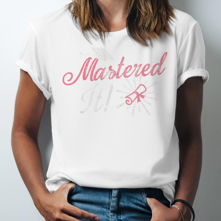 Master's Graduation Shirt For Women Mastered It Tee Unisex Jersey T-Shirt