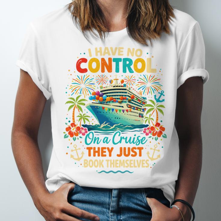 I Have No Control On A Cruise They Book Themselves Vacation Unisex Jersey T-Shirt