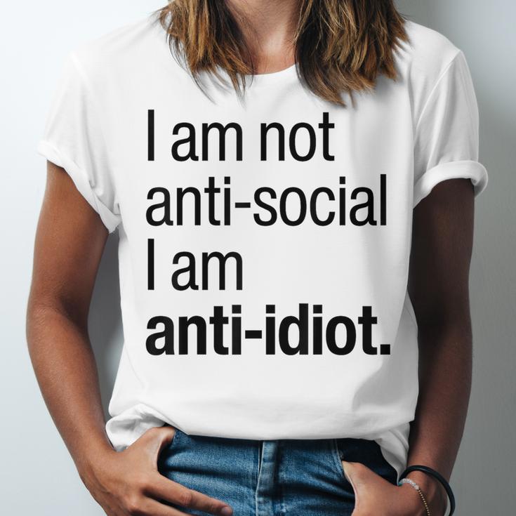 I Am Not Anti Social I Am Anti Idiot Introvert Saying Unisex Jersey T-Shirt