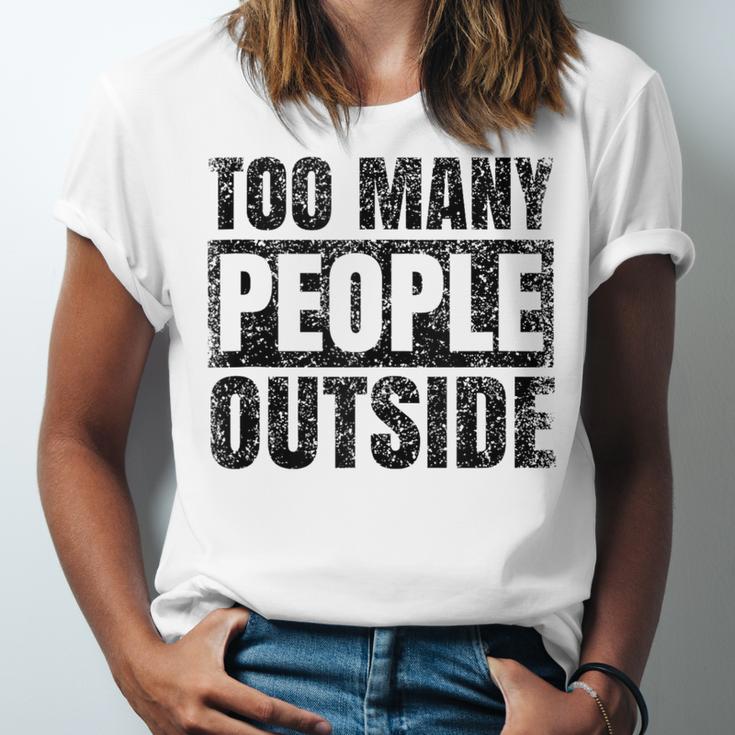 Too Many People Outside Introvert Introverted Shy Shyness Unisex Jersey T-Shirt