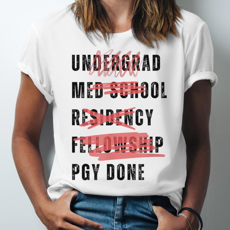 PGY Done Medical Training Residency Fellowship Graduation Unisex Jersey T-Shirt