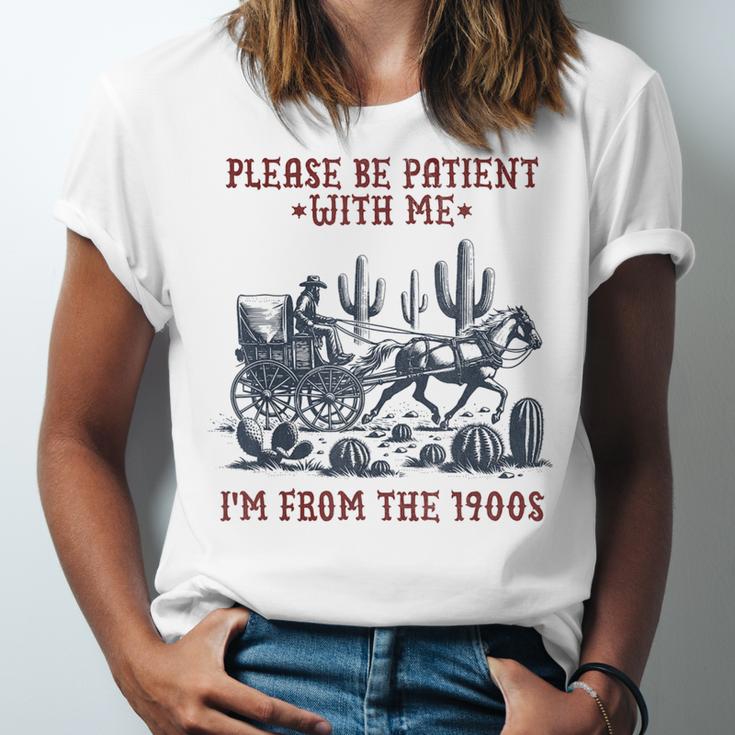 Please Be-Patient-With-Me I'm From The 1900s Unisex Jersey T-Shirt