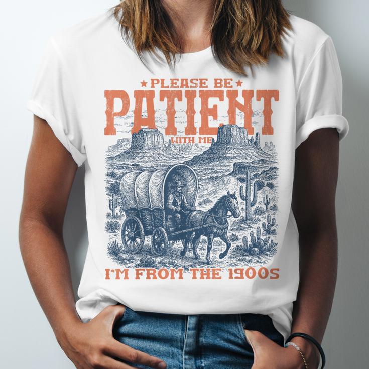 Please Be Patient With Me I'm From The 1900s Birthday Unisex Jersey T-Shirt Please Be Patient With Me I'm From The 1900s Birthday Unisex Jersey T-Shirt