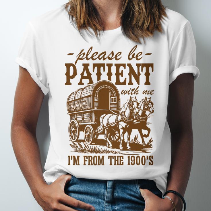 Please Be Patient With Me I'm From The 1900s Grandpa Premium Unisex Jersey T-Shirt Please Be Patient With Me I'm From The 1900s Grandpa Premium Unisex Jersey T-Shirt