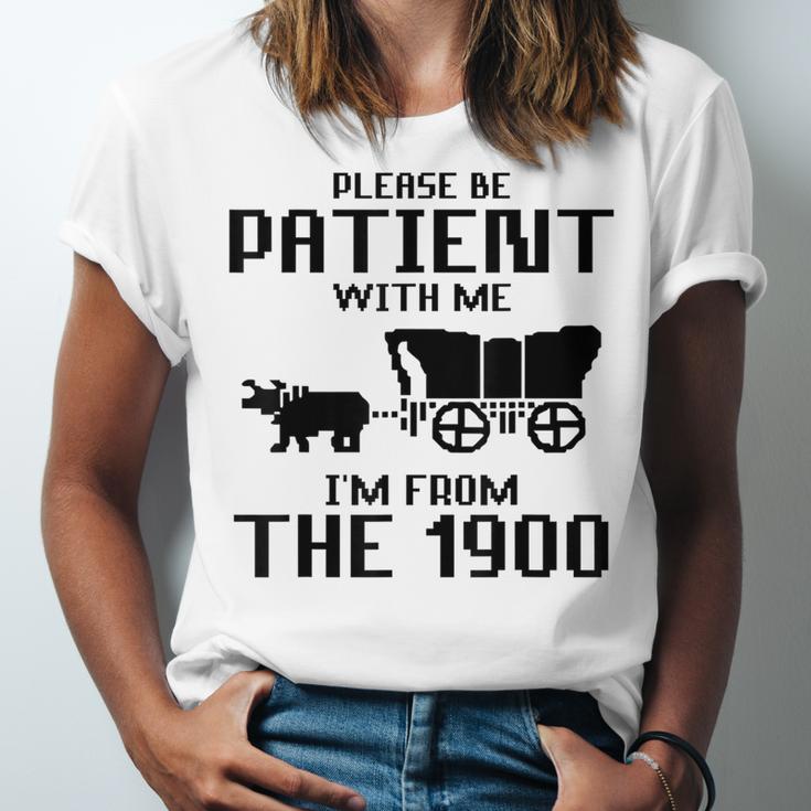 Please Be Patient With Me I'm From The 1900s Husband Joke Unisex Jersey T-Shirt