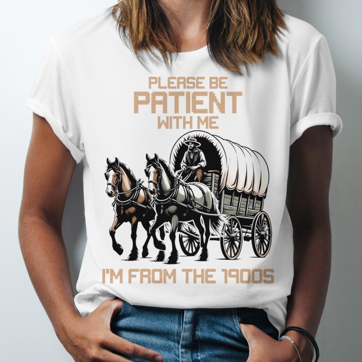 Please Be Patient With Me I'm From The 1900s Men Women Unisex Jersey T-Shirt