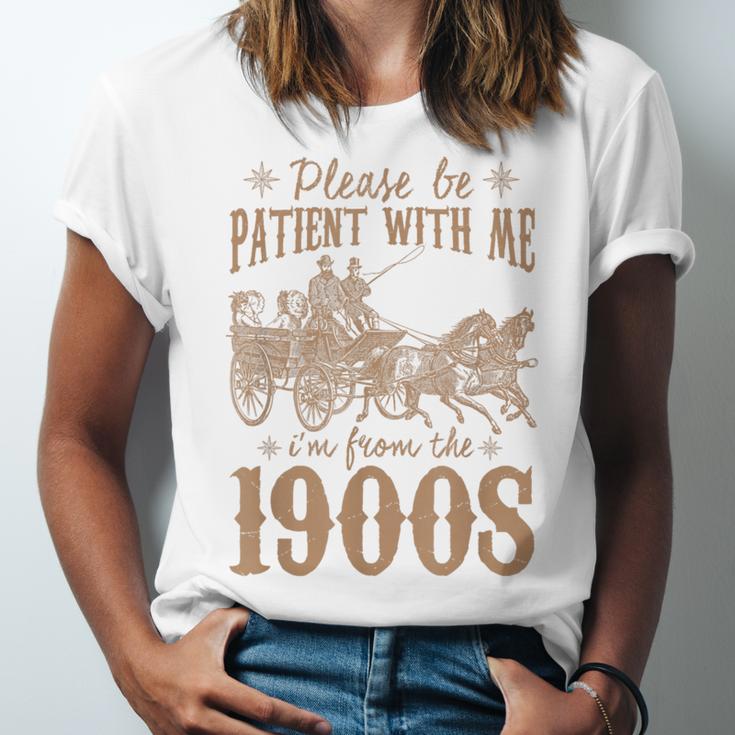 Please Be Patient I'm From The 1900s Mom Dad Men Women Unisex Jersey T-Shirt