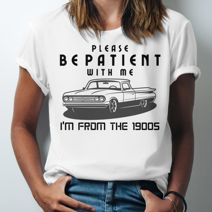 Please Be Patient With Me I'm From The 1900s Old Car Unisex Jersey T-Shirt Please Be Patient With Me I'm From The 1900s Old Car Unisex Jersey T-Shirt