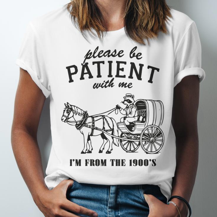 Please Be Patient I'm From The 1900s Raccoon Lover Unisex Jersey T-Shirt Please Be Patient I'm From The 1900s Raccoon Lover Unisex Jersey T-Shirt