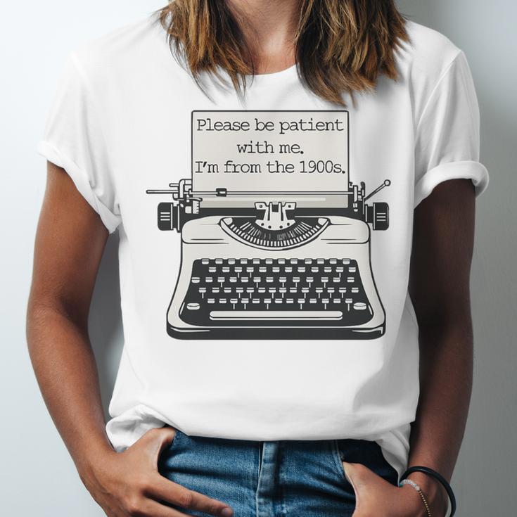 Please Be Patient With Me I'm From The 1900s Typewriter Premium Tri-Blend Unisex Jersey T-Shirt