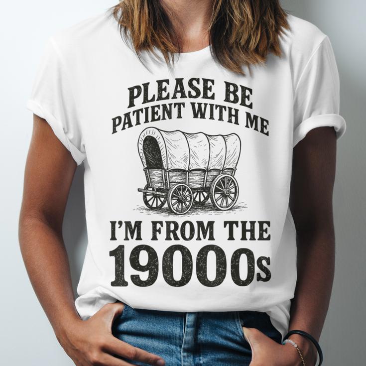 Please Be Patient I'm From The 1900s Unisex Jersey T-Shirt