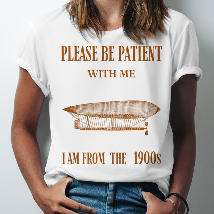 Please Be Patient With Me I'm From The 1900s Vintage Airship Unisex Jersey T-Shirt