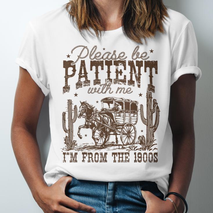 Please Be Patient With Me I'm From The 1900s Vintage Western Unisex Jersey T-Shirt Please Be Patient With Me I'm From The 1900s Vintage Western Unisex Jersey T-Shirt