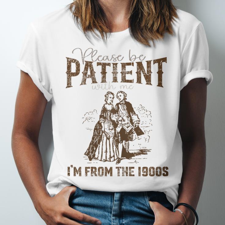 Please Be Patient Whith Me I'm From The 1900s Wife Husband Unisex Jersey T-Shirt