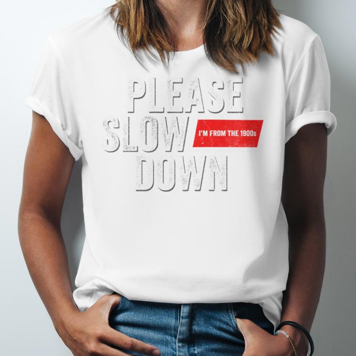 Please Slow Down Saying Quote Retro I'm From The 1900s Unisex Jersey T-Shirt