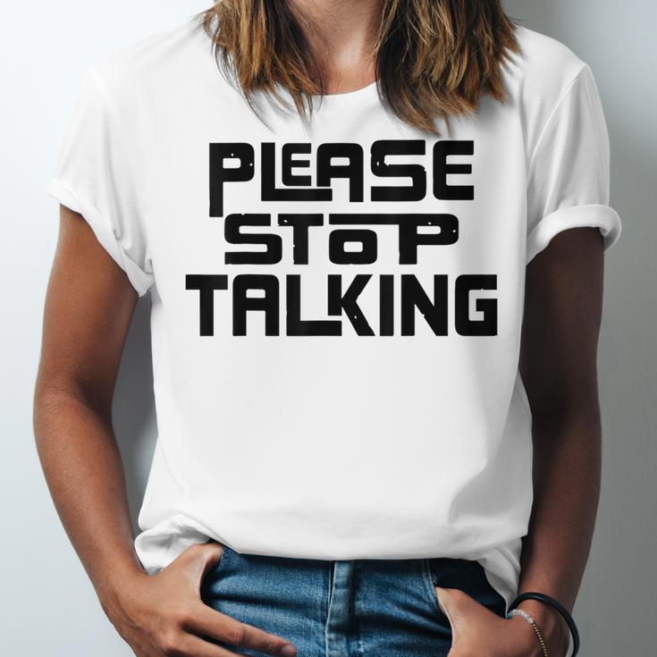Please Stop Talking Sarcastic Introvert Humor Unisex Jersey T-Shirt