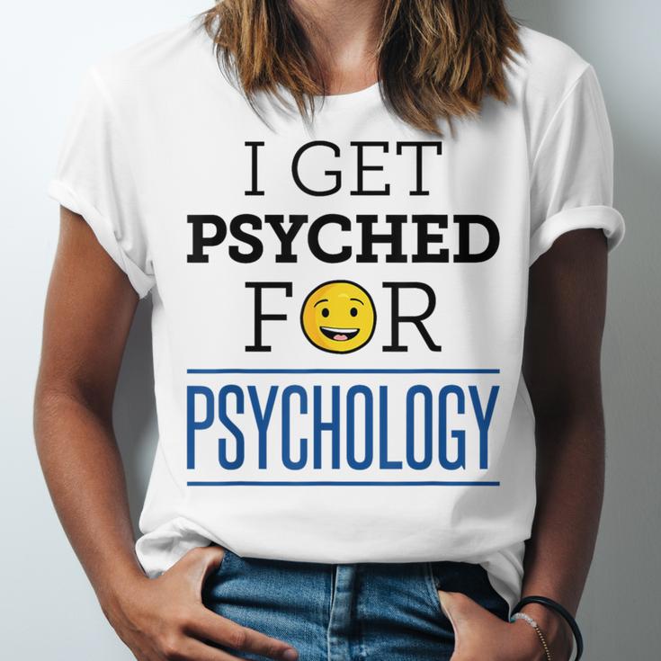 I Get Psyched For Psychology Psychologist Graduation Unisex Jersey T-Shirt