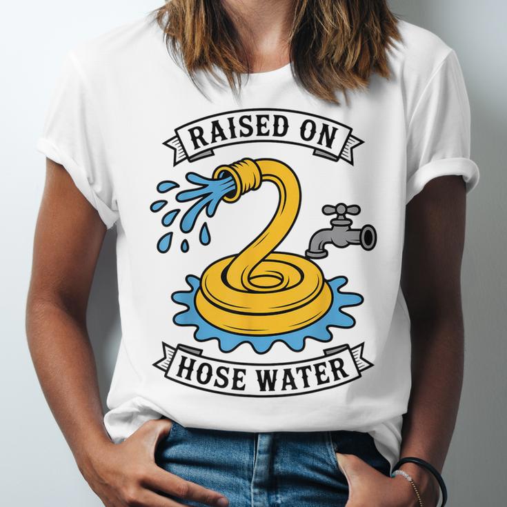 Raised On Hose Water Nostalgia Lovers Summer Vibes Unisex Jersey T-Shirt