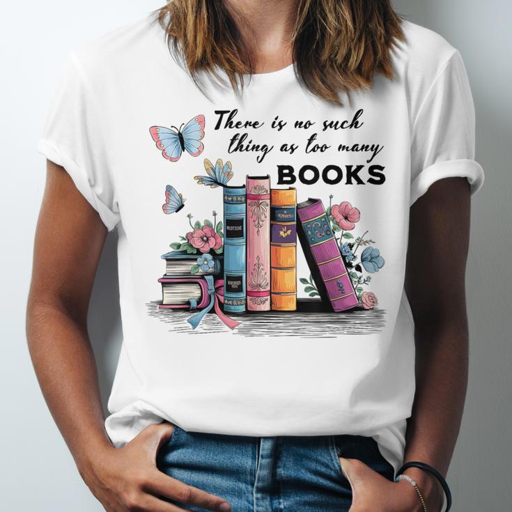 There Is No Such Thing As Too Many Books Reading Librarian Unisex Jersey T-Shirt