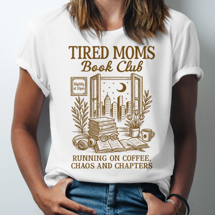 Reading Book Lover Bookish Motherhood Tired Moms Book Club Unisex Jersey T-Shirt