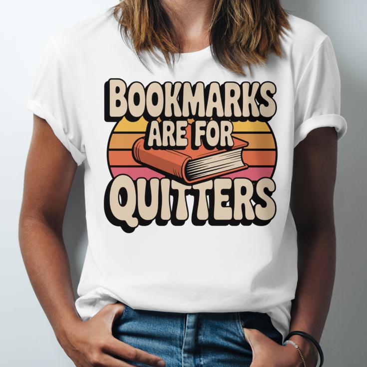 Reading Bookmarks Are For Quitters Reader Book Lovers Unisex Jersey T-Shirt