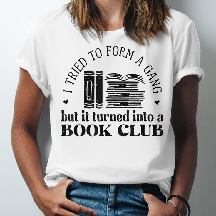 Retro I Tried To Form A Gang But It Turned Into A Book Club Unisex Jersey T-Shirt Retro I Tried To Form A Gang But It Turned Into A Book Club Unisex Jersey T-Shirt