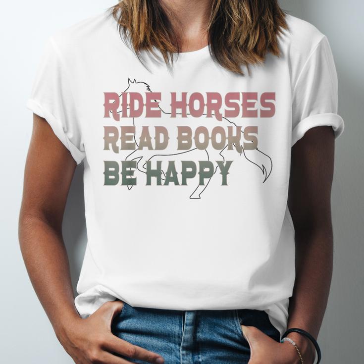 Ride Horses Read Books Be Happy Horse Riders Quote Unisex Jersey T-Shirt