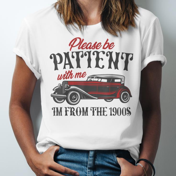 Sarcastic Please Be Patient With Me I'm From The 1900s Unisex Jersey T-Shirt