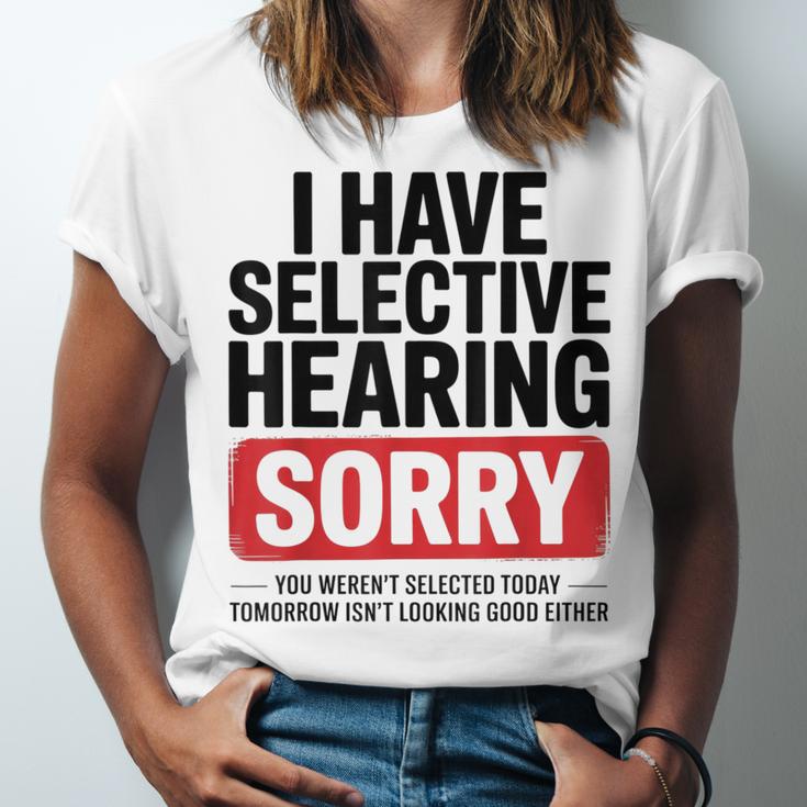 Sarcastic Sayings Introvert I Have Selective Hearing Unisex Jersey T-Shirt Sarcastic Sayings Introvert I Have Selective Hearing Unisex Jersey T-Shirt