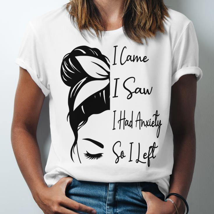 I Came I Saw I Had Anxiety So I Left Messy Bun Introvert Unisex Jersey T-Shirt I Came I Saw I Had Anxiety So I Left Messy Bun Introvert Unisex Jersey T-Shirt