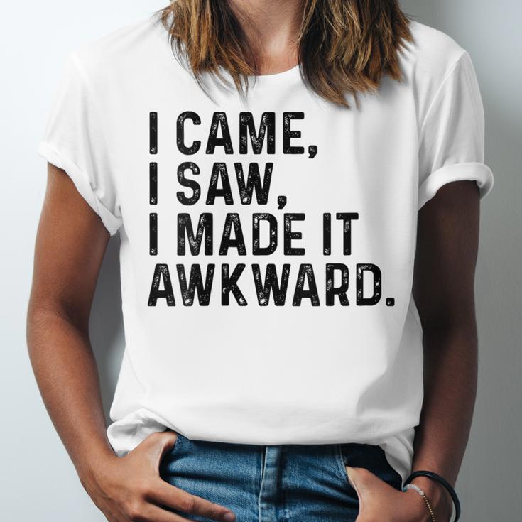 I Came I Saw I Made It Awkward Introvert Humor Quote Unisex Jersey T-Shirt
