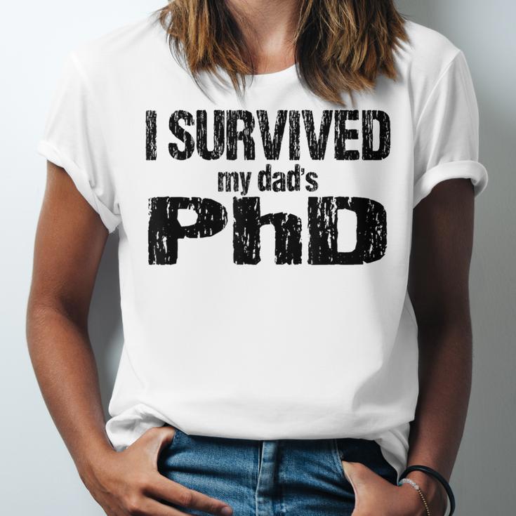 I Survived My Dad's PhD Graduation Unisex Jersey T-Shirt