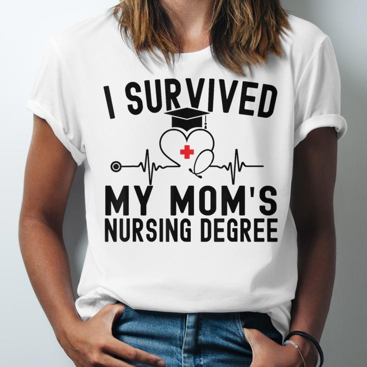 I Survived My Mom's Nursing Degree Nursing School Graduation Unisex Jersey T-Shirt