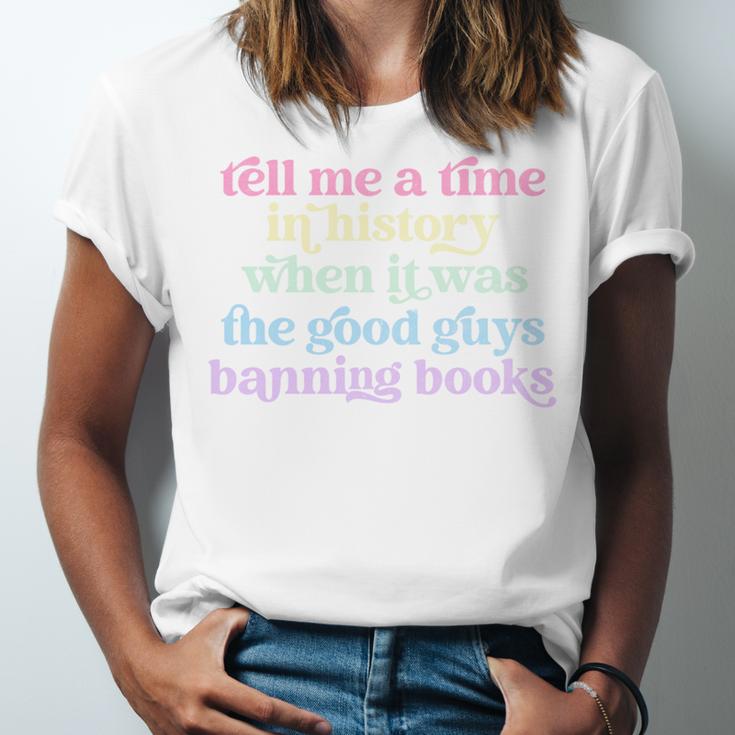 Tell Me A Time In History When It Was Good Guys Banning Book Unisex Jersey T-Shirt